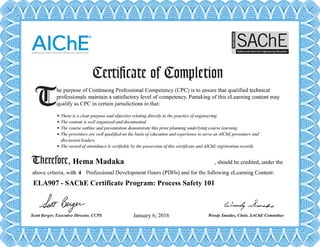 ELA907 - SAChE Certificate Program: Process Safety 101
Hema Madaka
4
January 6, 2016
 