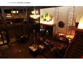 existing Hotel lobby
 