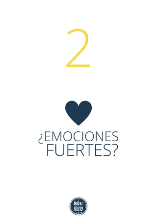 FUERTES?
¿EMOCIONES
2
 