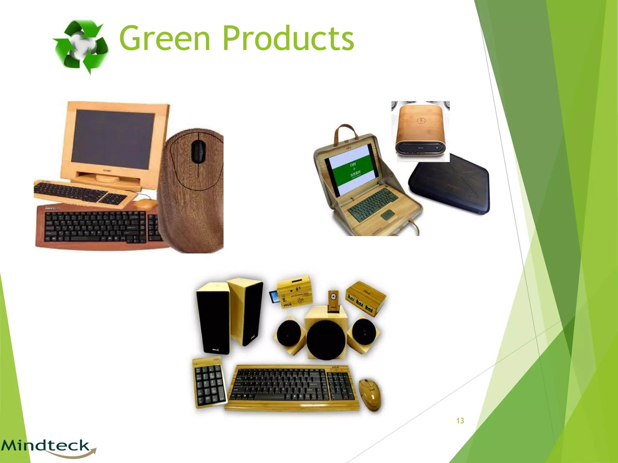 Green Products
13
 