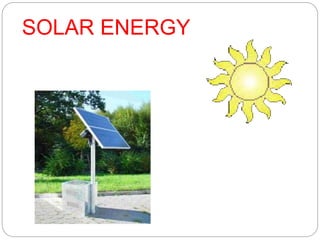 SOLAR ENERGY
 
