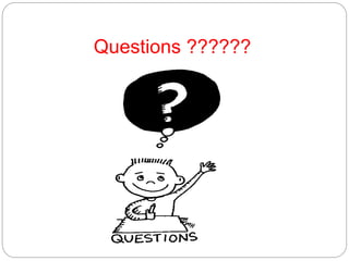 Questions ??????
 