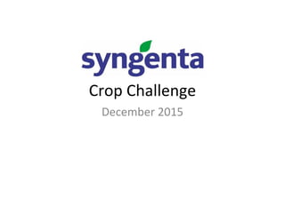 Crop Challenge
December 2015
 