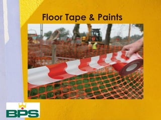 Floor Tape & Paints
Insert Product
Photograph Here
 
