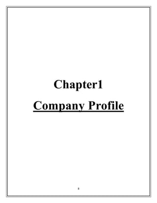 8
Chapter1
Company Profile
 