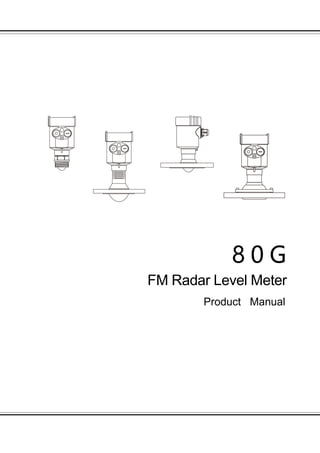 8 0 G
FM Radar Level Meter
Product Manual
 