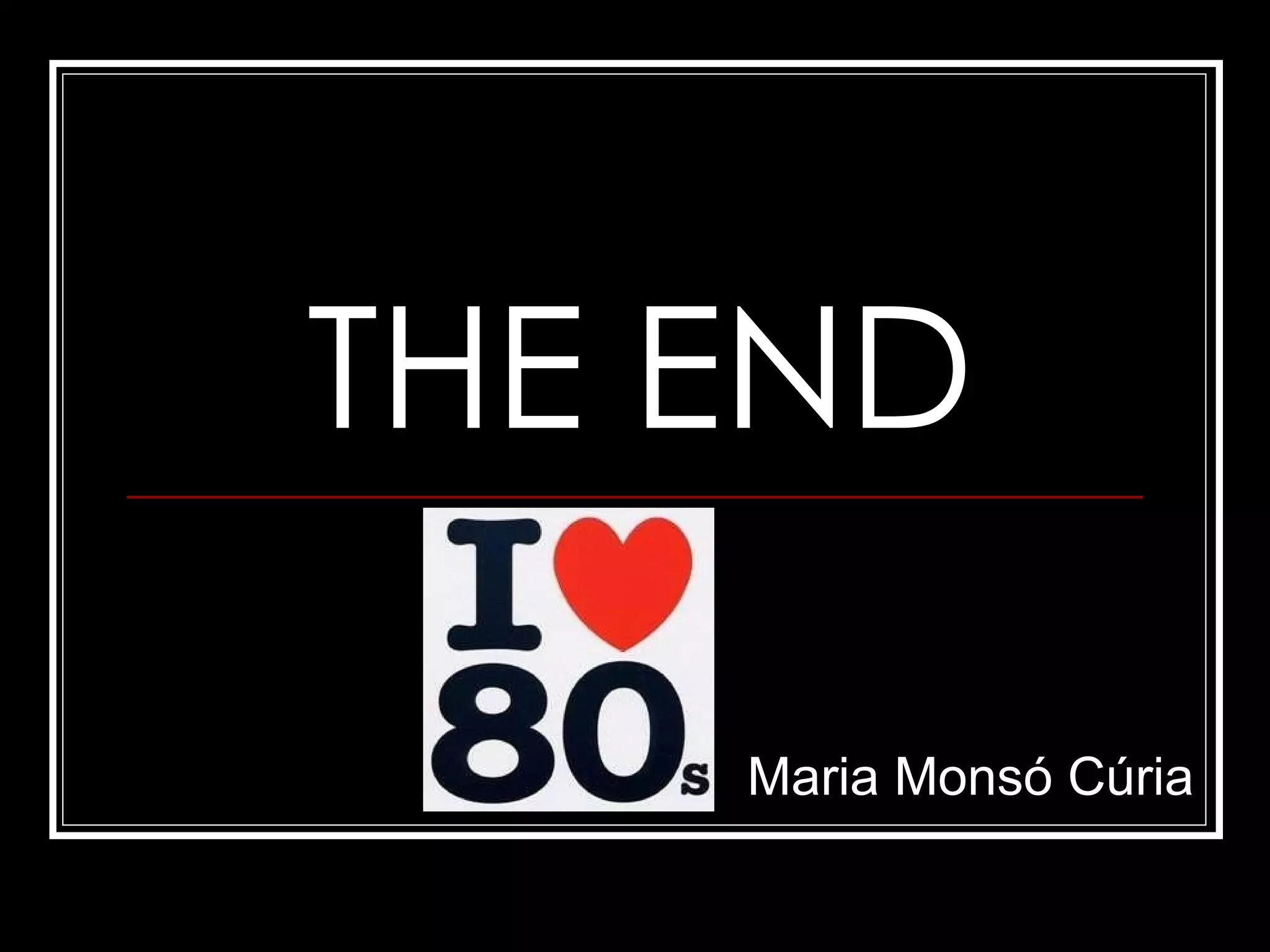THE END Maria Monsó Cúria