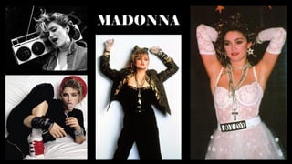 MADONNA
 