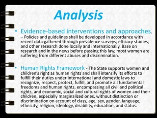 Analysis
• Evidence-based interventions and approaches.
– Policies and guidelines shall be developed in accordance with
re...