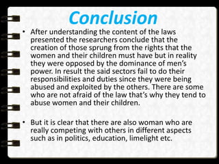 Conclusion
• After understanding the content of the laws
presented the researchers conclude that the
creation of those spr...