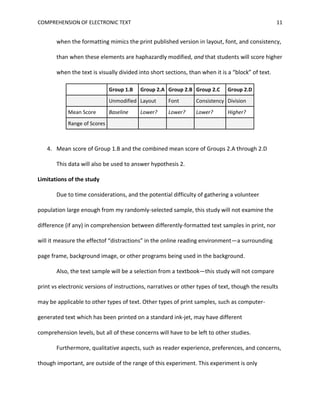38 subjects per group =$2,166This cost could be reduced if the university bookstore could be convinced to loan the textbooks to the study. Even if this could not be arranged, a portion of the cost could be recouped by selling the textbooks back. Despite the cost, it is important to use new textbooks, so that each subject will have an identical text sample and an identical experience. <br />Other materials<br />Research Instrument copies $40  