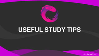 fabiobiondi.io
USEFUL STUDY TIPS
 