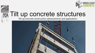 Tilt up concrete structures 
Tilt-up concrete construction advancements and applications 
 