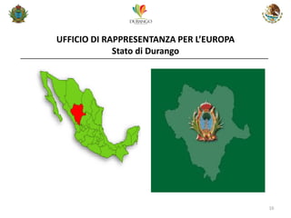 UFFICIO DI RAPPRESENTANZA PER L’EUROPA Stato di Durango 
16  