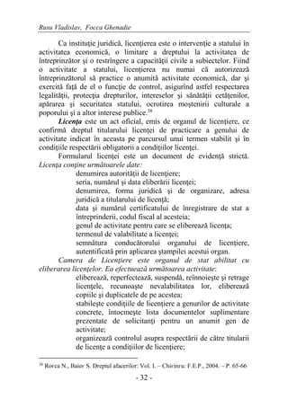 Rusu Vladislav, Focєa Ghenadie 
- 32 - 
Ca instituţie juridică, licenţierea este o intervenţie a statului în activitatea e...