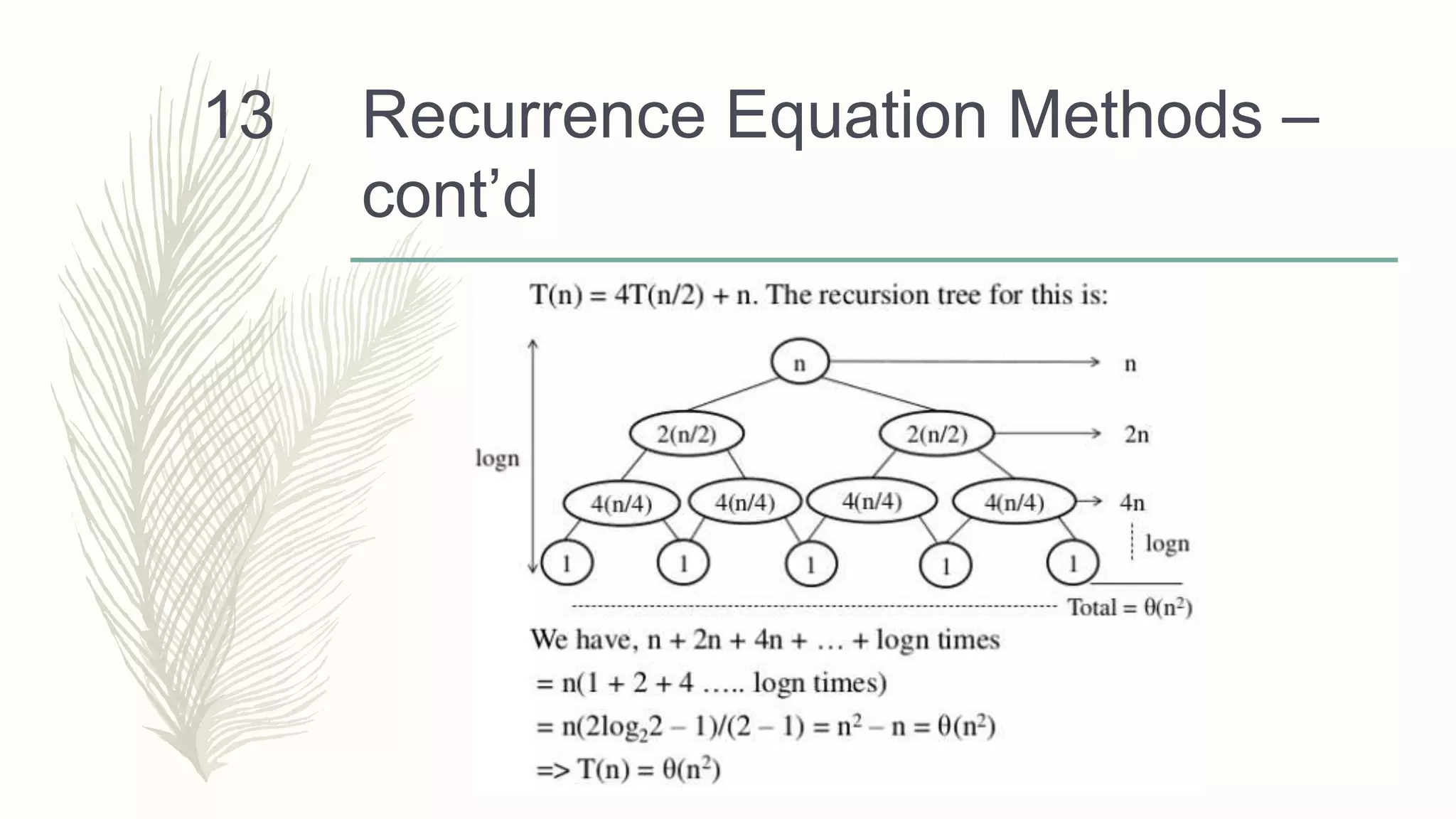 Recurrence Equation Methods –
cont’d
13
 