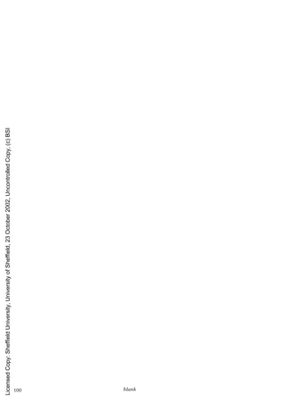 blank
100
Licensed
Copy:
Sheffield
University,
University
of
Sheffield,
23
October
2002,
Uncontrolled
Copy,
(c)
BSI
 