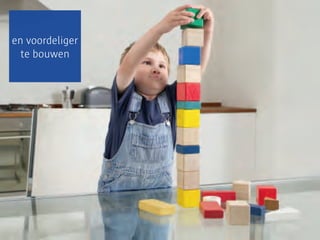 en voordeliger
  te bouwen
 