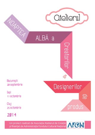 București
20 septembrie
Iași
11 octombrie
Cluj
25 octombrie
2014
 
