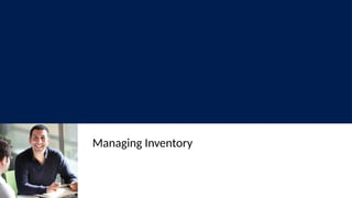 Managing Inventory
 