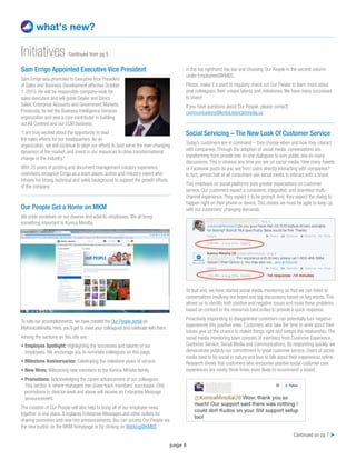 page 6
what’s new?
Sam Errigo Appointed Executive Vice President
Sam Errigo was promoted to Executive Vice President
of Sales and Business Development effective October
1, 2015. He will be responsible company-wide for
sales execution and will guide Dealer and Direct
Sales, Enterprise Accounts and Government Markets.
Previously, he led the Business Intelligence Services
organization and was a core contributor in building
out All Covered and our ECM business.
“I am truly excited about the opportunity to lead
the sales efforts for our headquarters. As an
organization, we will continue to align our efforts to best serve the ever-changing
dynamics of the market, and invest in our resources to drive transformational
change in the industry.”
With 25 years of printing and document management industry experience,
coworkers recognize Errigo as a team player, author and industry expert who
infuses his strong technical and sales background to support the growth efforts
of the company.
Our People Get a Home on MKM
We pride ourselves on our diverse and eclectic employees. We all bring
something important to Konica Minolta.
To note our accomplishments, we have created the Our People portal on
MyKonicaMinolta. Here, you’ll get to meet your colleagues and celebrate with them.
Among the sections on this site are:
• Employee Spotlight: Highlighting the successes and talents of our
employees. We encourage you to nominate colleagues on this page.
• Milestone Anniversaries: Celebrating the milestone years of service.
• New Hires: Welcoming new members to the Konica Minolta family.
• Promotions: Acknowledging the career advancement of our colleagues.
This section is where managers can share team members’ successes. Only
promotions to director-level and above will receive an Enterprise Message
announcement.
The creation of Our People will also help to bring all of our employee news
together in one place. It replaces Enterprise Messages and other outlets for
sharing promotion and new hire announcements. You can access Our People via
the new button on the MKM homepage or by clicking on Working@KMBS
Initiatives Continued from pg 5
in the top righthand nav bar and choosing Our People in the second column
under Employees@KMBS.
Please, make it a point to regularly check out Our People to learn more about
your colleagues, their unique talents and milestones. We have many successes
to share!
If you have questions about Our People, please contact:
communications@kmbs.konicaminolta.us.
Social Servicing – The New Look Of Customer Service
Today’s customers are in command – they choose when and how they interact
with companies. Through the adoption of social media, conversations are
transforming from private one-to-one dialogues to very public one-to-many
discussions. This is obvious any time you are on social media. How many Tweets
or Facebook posts do you see from users directly interacting with companies?
In fact, almost half of all consumers use social media to interact with a brand.
This emphasis on social platforms puts greater expectations on customer
service. Our customers expect a consistent, integrated, and seamless multi-
channel experience. They expect it to be prompt. And, they expect the dialog to
happen right on their phone or device. This means we must be agile to keep up
with our customers’ changing demands.
To that end, we have started social media monitoring so that we can listen to
conversations involving our brand and tag discussions based on key words. This
allows us to identify both positive and negative issues and route these problems
based on content to the resources best suited to provide a quick response.
Proactively responding to disappointed customers can potentially turn negative
experiences into positive ones. Customers who take the time to write about their
issues give us the chance to makes things right and restore the relationship. The
social media monitoring team consists of members from Customer Experience,
Customer Service, Social Media and Communications. By responding quickly, we
demonstrate publicly our commitment to great customer service. Users of social
media tend to be social in nature and love to talk about their experiences online.
Research shows that customers who encounter positive social customer care
experiences are nearly three times more likely to recommend a brand.
Continued on pg 7 ➤
1st response –14 minutes
 