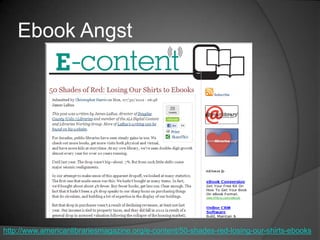 Ebook Angst




http://www.americanlibrariesmagazine.org/e-content/50-shades-red-losing-our-shirts-ebooks
 