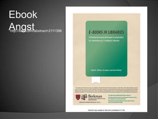 Ebook
Angst
http://ssrn.com/abstract=2111396
 