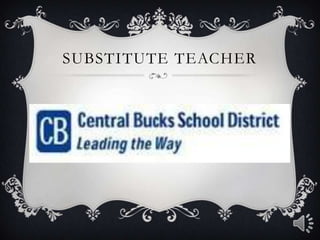SUBSTITUTE TEACHER
 