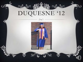 DUQUESNE ‘12
 