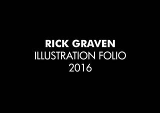 RICK GRAVEN ILLUSTRATION FOLIO- SMALL