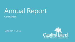 Annual Report
City of Avalon
October 4, 2016
 
