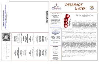 DEERFOOT
NOTES
August 15, 2021
Let
us
know
you
are
watching
Point
your
smart
phone
camera
at
the
QR
code
or
visit
deerfootcoc.com/hello
WELCOME TO THE
DEERFOOT
CONGREGATION
We want to extend a warm wel-
come to any guests that have come
our way today. We hope that you
enjoy our worship. If you have
any thoughts or questions about
any part of our services, feel free
to contact the elders at:
elders@deerfootcoc.com
CHURCH INFORMATION
5348 Old Springville Road
Pinson, AL 35126
205-833-1400
www.deerfootcoc.com
office@deerfootcoc.com
SERVICE TIMES
Sundays:
Worship 8:15 AM
Bible Class 9:30 AM
Worship 10:30 AM
Sunday Evening 5:00 PM
Wednesdays:
6:30 PM
SHEPHERDS
Michael Dykes
John Gallagher
Rick Glass
Sol Godwin
Merrill Mann
Skip McCurry
Darnell Self
MINISTERS
Richard Harp
Johnathan Johnson
Alex Coggins
Sermon
Notes
10:30
AM
Service
Welcome
Song
Leading
Ryan
Cobb
Opening
Prayer
Frank
Montgomery
Scripture
Reading
Steve
Putnam
Sermon
Lord’s
Supper
/
Contribution
Dennis
Washington
Closing
Prayer
Elder
————————————————————
5
PM
Service
Song
Leader
Ryan
Cobb
Opening
Prayer
Ancel
Norris
Lord’s
Supper/
Contribution
David
Dangar
Closing
Prayer
Elder
Watch
the
services
www.
deerfootcoc.com
or
YouTube
Deerfoot
Facebook
Deerfoot
Disciples
8:15
AM
Service
Welcome
Song
Leading
Randy
Wilson
Opening
Prayer
Steve
Wilkerson
Scripture
Reading
David
Hayes
Sermon
Lord’s
Supper/
Contribution
Les
Self
Closing
Prayer
Elder
Baptismal
Garments
for
August
Jeanette
Cosby
The Fear that Robs Us of Trust
From Ray Hawk
There are multiple passages in the Old Testament which
speak of fearing God (Leviticus 19:14, 32; 25:17; Joshua 4:24,
24:14). Even in the New there are several that cover that topic
(Matthew 10:23; Acts 9:31; and Ephesians 5:21). Sometimes
youth as well as older people respond to the gospel out of fear
of God’s judgment. Even those who have been Christians for
years continue to allow that fear to cloud their relationship with
God. Fear is not wrong unless it is misunderstood. Due to that misunderstanding, some are
cheated out of a wonderful relationship which God. The key word revealed in the New
Testament is the word “Father.”
If a person grew up with an abusive father or one that was present but personally
absent, that shortcoming may paint God as an identical twin. Some view Yahweh as an
angry Father who finds very few things to brag about concerning His children. They be-
lieve He is disappointed with them because of their lack of perfection.
Misunderstanding is the devil’s tool to misguide disciples of Jesus. The apostles
continually misunderstood the Lord’s purpose. They thought they had found a second
David who would restore the first David’s kingdom. When Peter’s sword removed Mal-
chus’ ear, he may have thought his active blade would begin the demise of Rome’s control.
Jesus pulled the proverbial rug out from under Peter’s plans when he told the apostle to
holster the sword. The blade remained in his possession, but Peter had no future need to
use it. Jesus’ kingdom was not of this world! The apostles disappeared into the safety of
darkness. Their beloved Rabbi would soon suffer a criminal’s punishment. Priests and Pi-
late could sigh with relief. Another enemy of the State was executed. The fear which
gripped the apostles has been inherited by 2021 disciples! Yet that fear can be replaced
with joy when we understand how much the Father loves us.
God is our Father. God loved us so much that He gave His Son to save us (John
3:16-17). God does not want us separated from His love (Romans 8:39). Realizing how
much God loves us will cast out that fear (1 John 4:7). Satan wants us to develop the kind
of fear that causes us to mistrust God. Sadly, some develop that type of fear rather than
cultivating an appreciation and gratefulness for God’s love.
What is fear doing for you?
Bus
Drivers
August
15
James
Morris
August
22
Steve
Maynard
Deacons
of
the
Month
Steve
Putnam
Chuck
Spitzley
Yoshio
Sugita
 