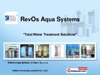 RevOs Aqua Systems

“Total Water Treatment Solutions”
 