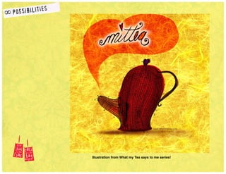 Illustration from What my Tea says to me series!
 