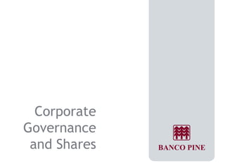 Corporate 
Governance 
and Shares 
 