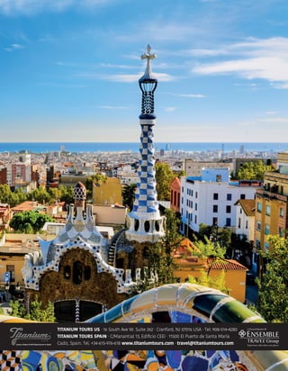 TITANIUM TOURS US · 16 South Ave W. Suite 262 · Cranford, NJ 07016 USA · Tel: 908-514-4280
TITANIUM TOURS SPAIN · C/Manantial 13, Edificio CEEI · 11500 El Puerto de Santa María
Cadiz, Spain. Tel. +34-615-976-618 www.titaniumtours.com · travel@titaniumtours.com
 