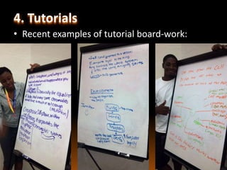 4. Tutorials
• Recent examples of tutorial board-work:
 