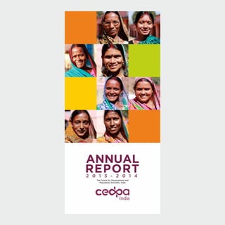 ANNUAL
REPORT2 0 1 3 - 2 0 1 4
The Centre for Development and
Population Activities, India
 