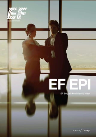 www.ef.com/epi
EF EPIEF English Proficiency Index
 