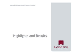 Highlights and Results 
 