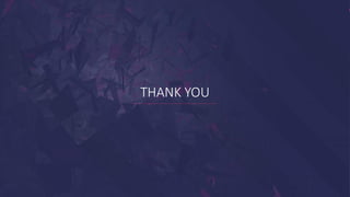 THANK YOU
 
