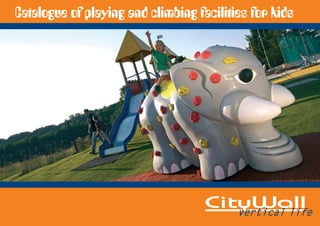 Catalogue of playing and climbing facilities for kids
 