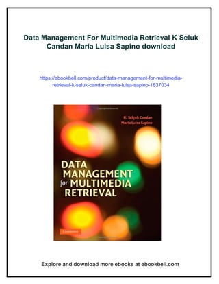 Data Management For Multimedia Retrieval K Seluk Candan Maria Luisa ...