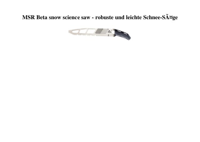 MSR Beta snow science saw - robuste und leichte Schnee-Säge
 