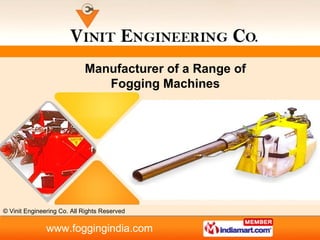Manufacturer of a Range of Fogging Machines 