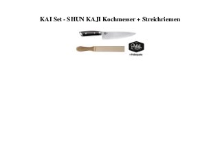 KAI Set - SHUN KAJI Kochmesser + Streichriemen
 