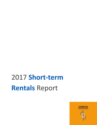  
 
 
 
 
2017 Short‐term 
Rentals Report 
   
 