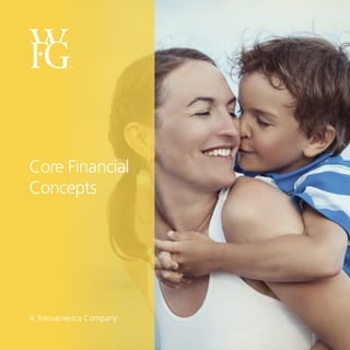 Core Financial
Concepts
A Transamerica Company
 