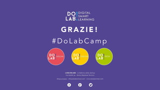 GRAZIE! 
#DoLabCamp 
