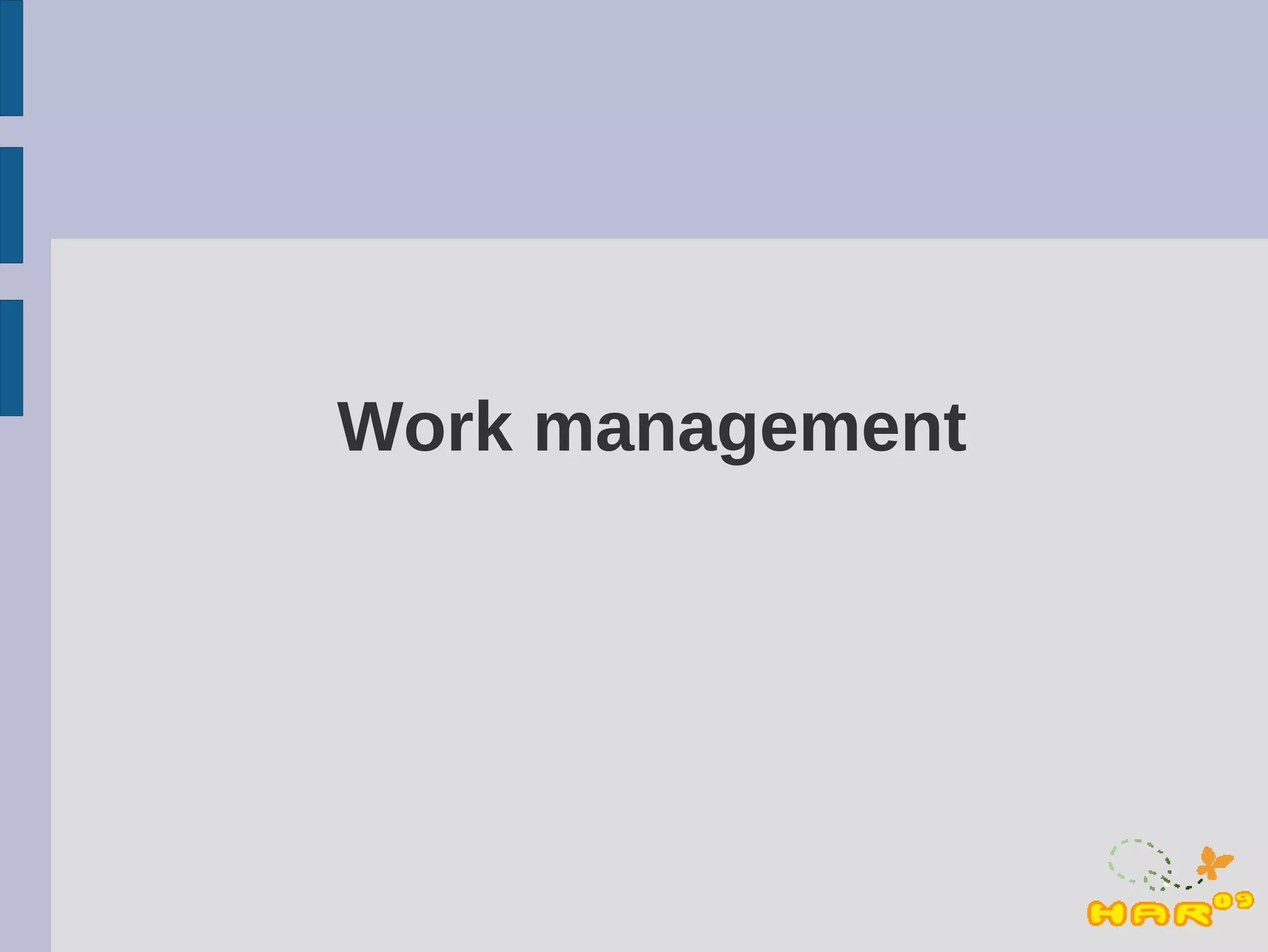Work management
 